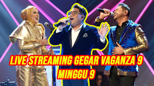 Live Streaming Konsert Gegar Vaganza 2022 Minggu 9 Full