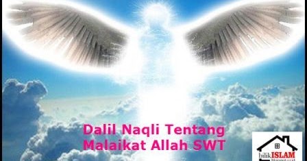 Dali-Dalil Naqli Tentang Malaikat (Iman Kepada Malaikat 