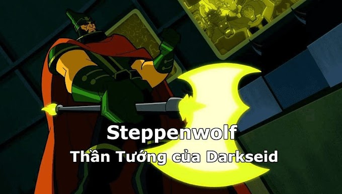 Steppenwolf – Thần tướng của Darkseid