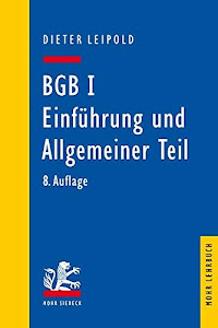 BGB I: Einführung und Allgemeiner Teil: Ein Lehrbuch mit Fällen und Kontrollfragen (Mohr Lehrbuch, Band 8)