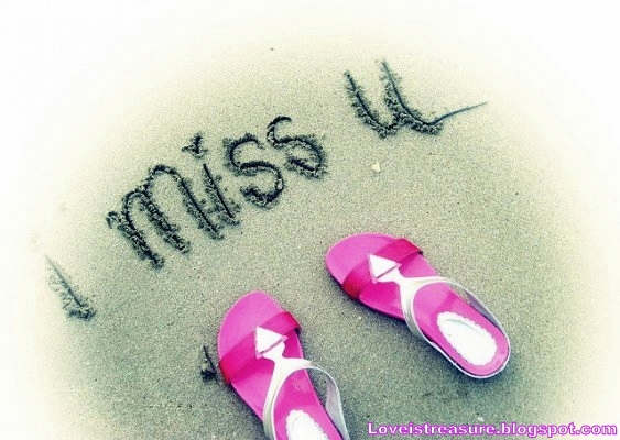 I miss you