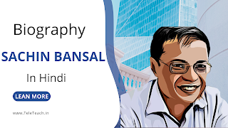 Sachin Bansal Biography in Hindi