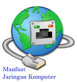  Manfaat  dari Jaringan  Komputer  Computer And Network