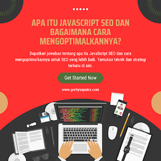 Apa Itu Javascript SEO dan Bagaimana Cara Mengoptimalkannya?