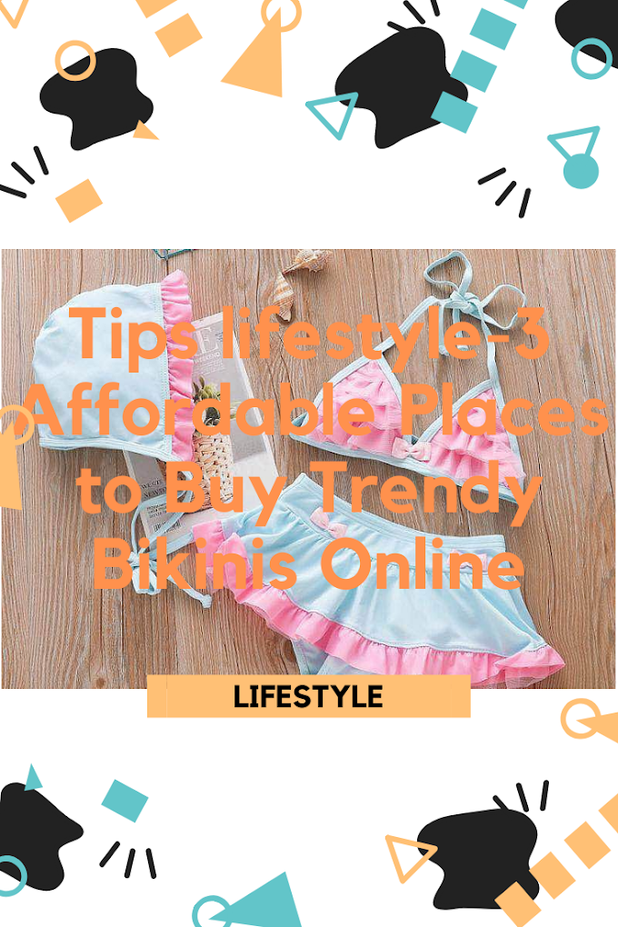 Tips lifestyle-3 Affordable Places to Buy Trendy Bikinis Online