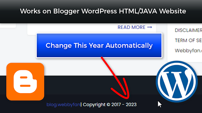 How to Update Year Automatically on Blogger, WordPress and HTML JAVA Website