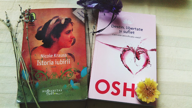 Istoria iubirii de Nicole Krauss și Destin, libertate și suflet de Osho