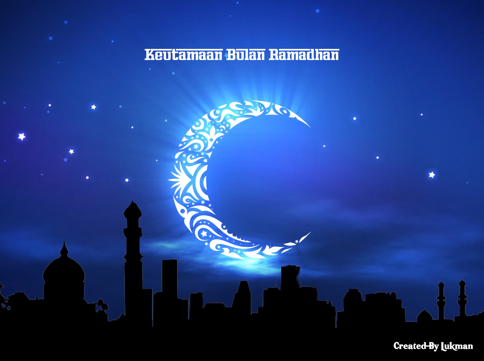 KEUTAMAAN BULAN  RAMADHAN  Lukman Nulhakim