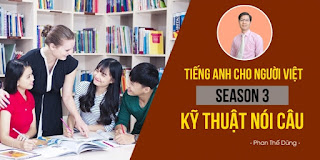 Khóa học Tiếng Anh cho người Việt - Season 3: Kỹ thuật nói câu (Connected Speech)