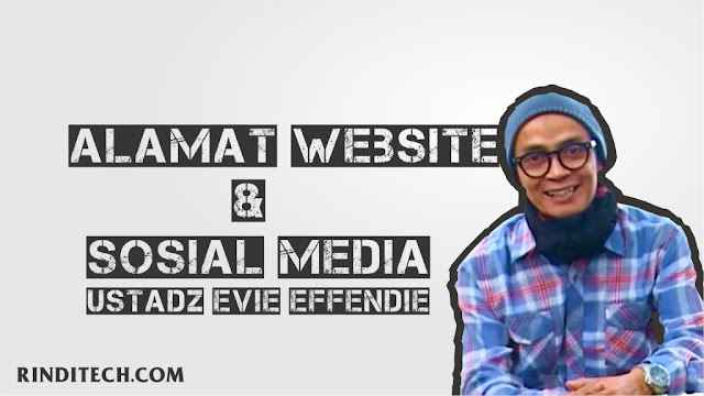 Alamat Website & Sosial Media Ustadz Evie Effendie Resmi (Official)