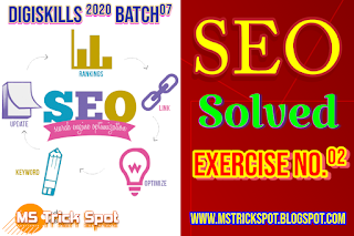 SEO Solved Hand on Exercise No.2 - Batch 07 - MsTrick Spot