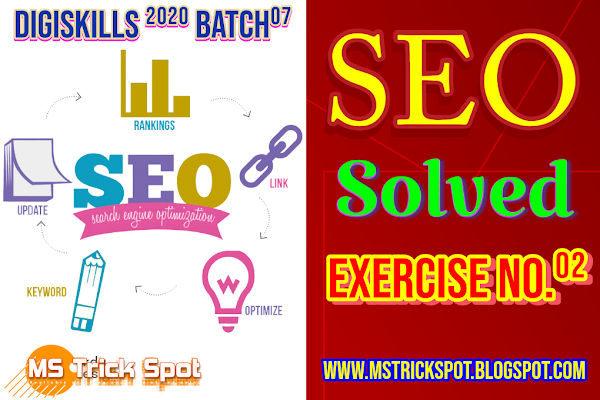 SEO Solved Hand on Exercise No.2 - Batch 07 - [DigitalSpot]