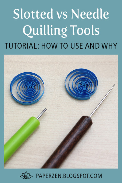 Slotted vs Needle Quilling Tools - how to use and why
