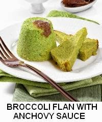 BROCCOLI FLAN WITH ANCHOVY SAUCE