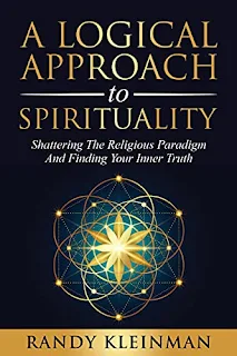 A Logical Approach to Spirituality: Shattering the Religious Paradigm and Finding Your Inner Truth book promotion sites Randy Kleinman