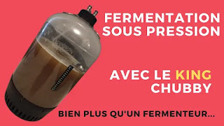 test et avis du fermenteur sous pression King Chubby et Junior