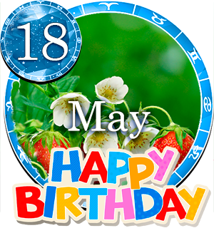 May 18 Birthday Horoscope