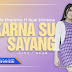Lirik Lagu Nella Kharisma - Karna Su Sayang (ft. Nuel Shineloe)