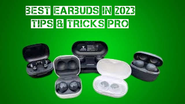 Earbuds | Wireless Earbuds | Best Wireless Earbuds | Best Earbuds in 2023