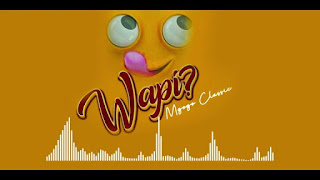 AUDIO | Mgogo Classic – Wapi (Mp3 Download)