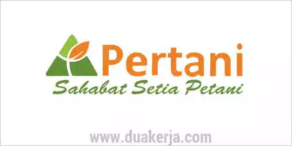 Lowongan Kerja BUMN PT Pertani (Persero) Tahun 2019