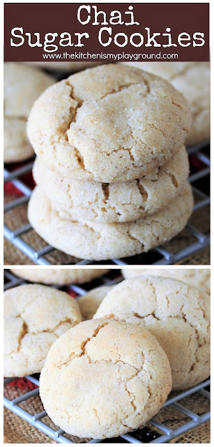 Chai Sugar Cookies ~ Chai lovers, these cookies are for you! Because all that wondefully rich, warm, aromatic spice of a chai tea latte is absolutely fabulous in sugar cookie form, too.  www.thekitchenismyplayground.com