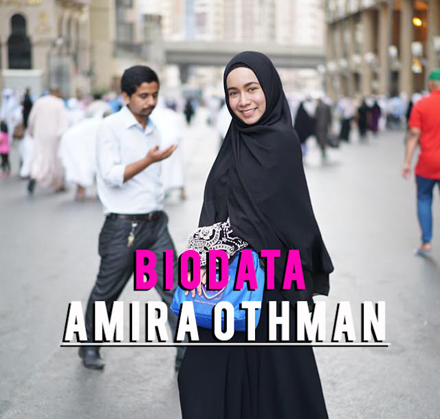 Biodata Amira Othman .