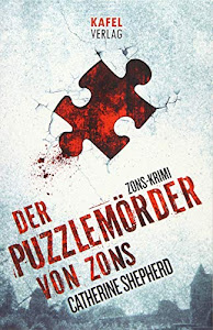 Der Puzzlemörder von Zons (Zons Thriller, Band 1)