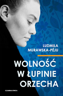 "Wolność w łupinie orzecha" Ludmiła Murawska-Peju