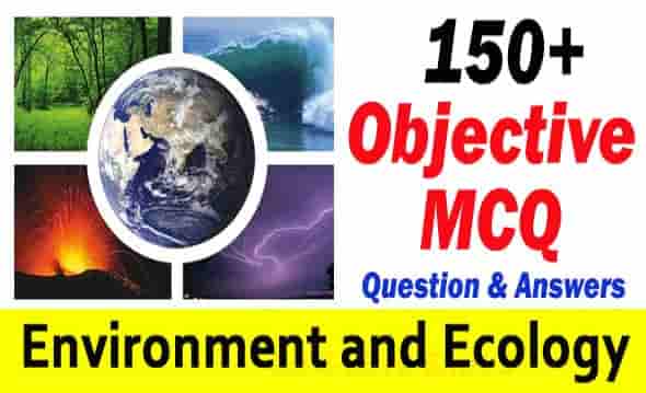 Environment and Ecology Objective Question