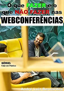 O que FAZER e o que NÃO FAZER nas WEBCONFERÊNCIAS