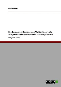 Die Zamonien-Romane von Walter Moers als zeitgenössische Vertreter der Gattung Fantasy