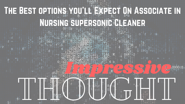The Best options you'll Expect On Associate in Nursing supersonic Cleaner