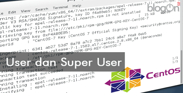 Pindah Dari User Biasa ke Root (Super User) Pada Centos 7