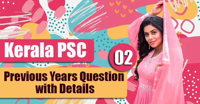 Kerala PSC Previous Year Question and Answers with Details - 02