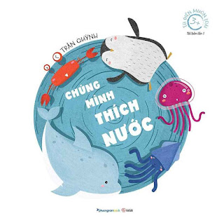 Từ Điển Muôn Loài - Chúng Mình Thích Nước (Tái bản năm 2020) ebook PDF-EPUB-AWZ3-PRC-MOBI