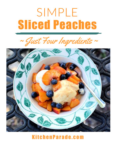 Simple Sliced Peaches ♥ KitchenParade.com, just four ingredients.