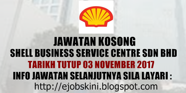 Jawatan Kosong Shell Business Service Centre Sdn Bhd - 03 November 2017