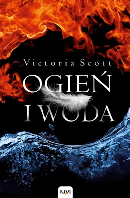 [#31] Recenzja "Ogień i Woda" by Victoria Scott