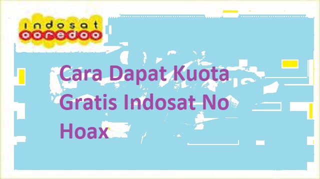Cara Dapat Kuota Gratis Indosat No Hoax