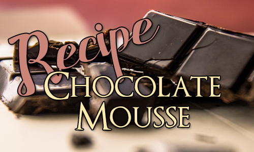 Recipe: Chocolate Mousse