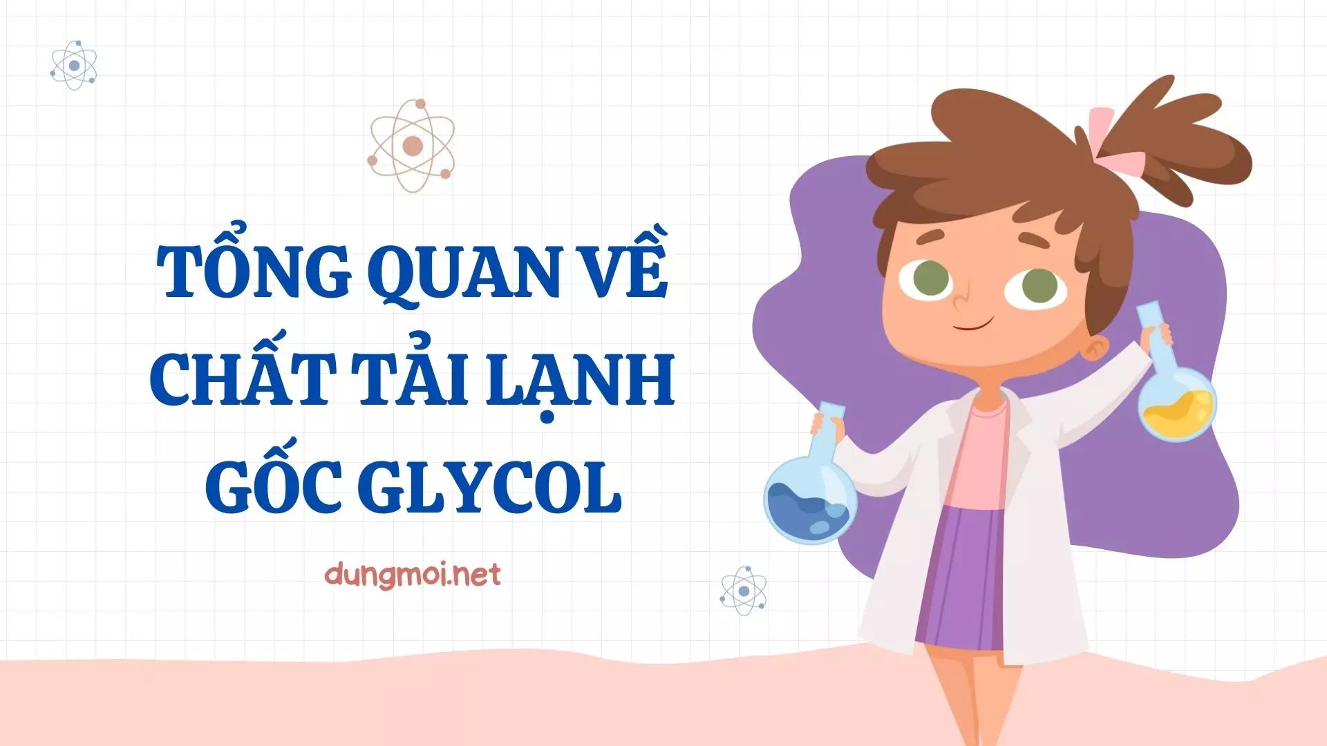 Tổng quan về chất tải lạnh gốc Glycol