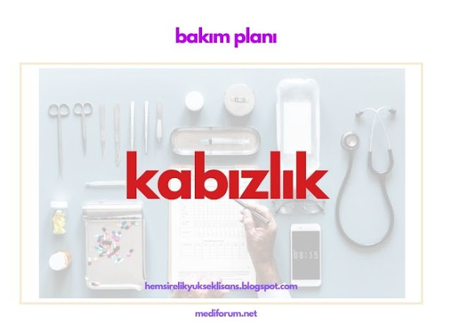 hemşirelik bakım planı kabızlık