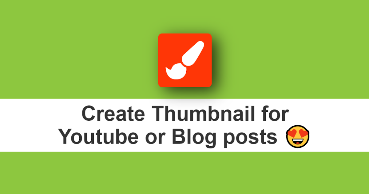 Create Thumbnail for Youtube, Blog posts on Blogger, Wordpress, Facebook etc.