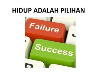 Hidup Adalah Pilihan