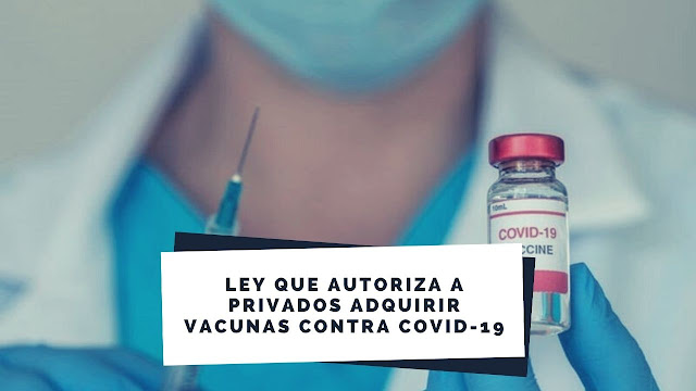 ley que autoriza a privados adquirir vacunas contra covid-19