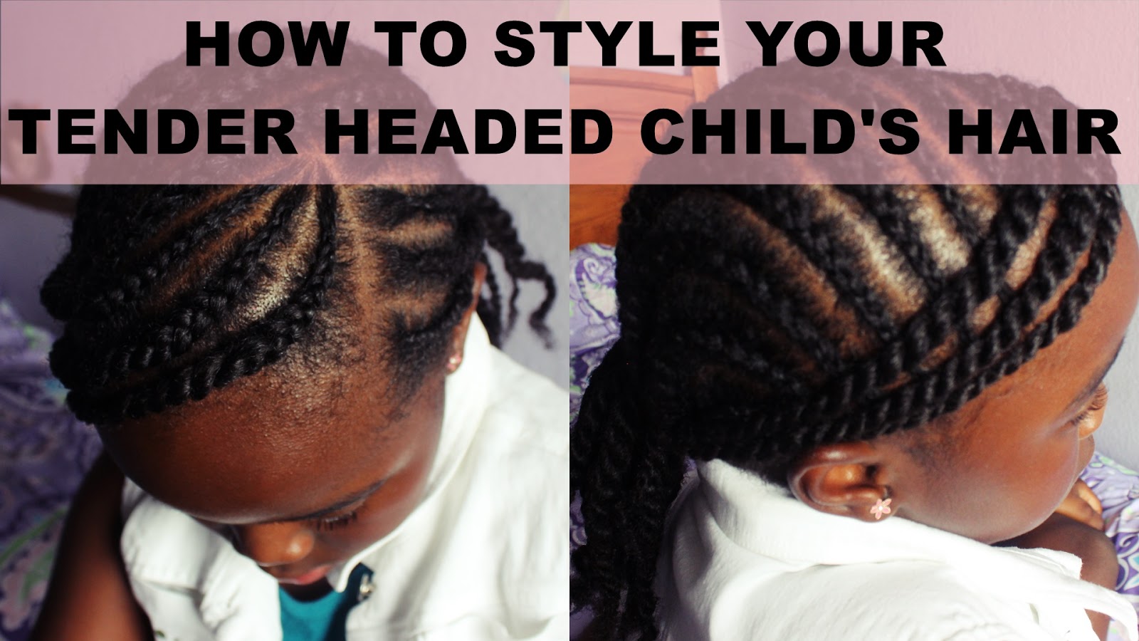 DiscoveringNatural How To Cornrow And Style Tender Headed Kids