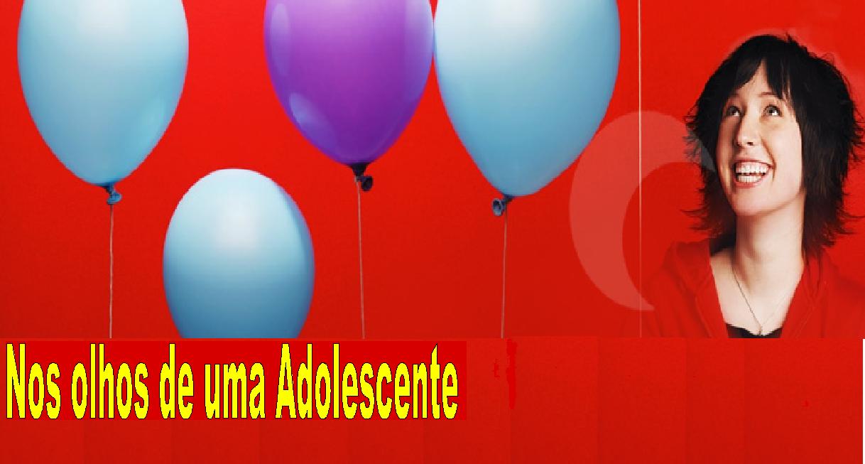 Nos Olhos de uma adolescente