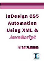 InDesign CS5 Automation Using XML & JavaScript