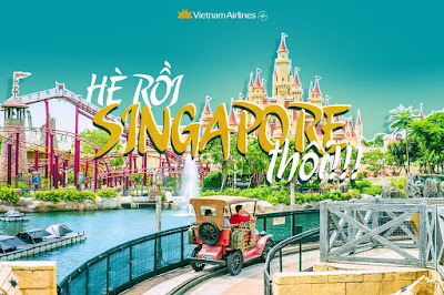 Hè rồi! Singapore thôi!